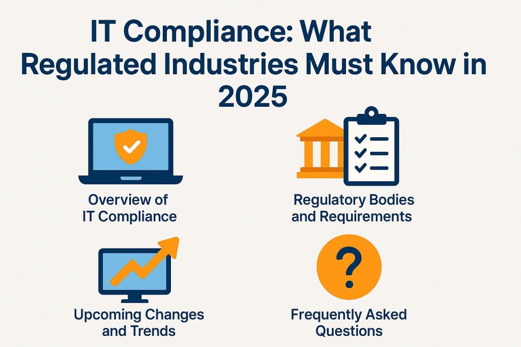 2025 IT Compliance Guide for Regulated Industries