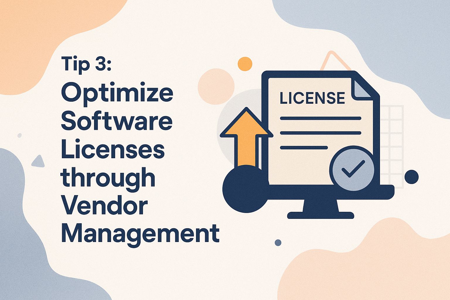 Tip 3: Optimize Software Licenses through Vendor Management